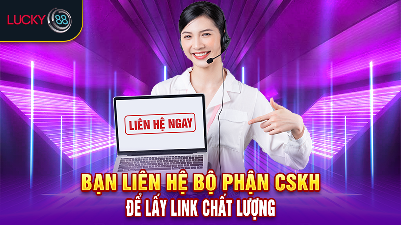 Bạn liên hệ bộ phận CSKH để lấy link chất lượng